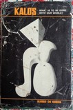 Kalos What is to be done with our world? by Alfred de Grazia